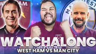 West Ham vs Man City ¬ Live Watchalong