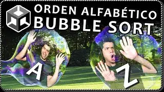 Adaptar BUBBLE SORT para ORDENAR ALFABÉTICAMENTE un ARRAY de strings y GameObjects por su nombre