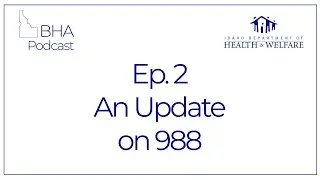 Ep. 2 – An Update on 988
