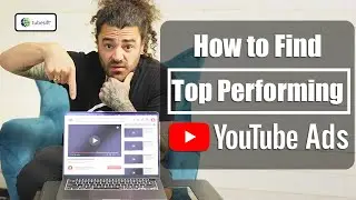 How to Find Top Performing YouTube Ads