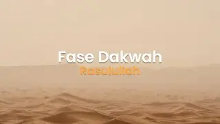 Fase Dakwan Rasulullah (Sirah)