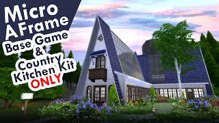 How I built a micro A Frame using Base Game and Country Kit ONLY in the Sim 4