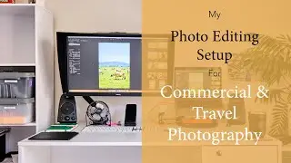 My Photo Editing Setup