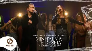 Davi Sacer e Veronica Sacer | Minh’alma Te Deseja [Clipe Oficial] 