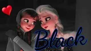 *Black*/Эльза и Анна/Холодное сердце/