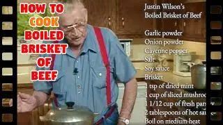 Justin Wilson: How To Cook Boiled Brisket of Beef