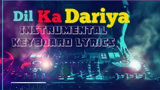 Dil ka dariya keyboard instrumental song  ll
