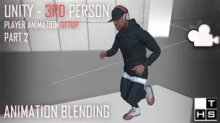 UNITY - 3RD PERSON PLAYER ANIMATION SETUP