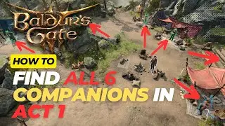 How to Recruit All 6 Companions in Act 1 in Baldur's Gate 3