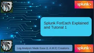 Splunk Tutorial | ForEach Queries in Splunk 