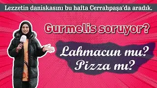 Gurmelis ile Lahmacun mu? 🧐 Pizza mı? 😉