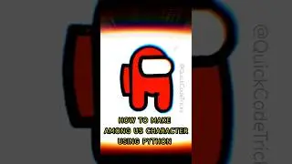 How to make Among-us character in python #shorts #python #amongus