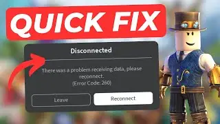 How to Fix ROBLOX Error 260 (2025 Easy Guide)