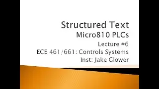 ECE 461.06 PLC Structured Text Intro