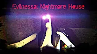 Evilnessa: Nightmare House v2.8.0