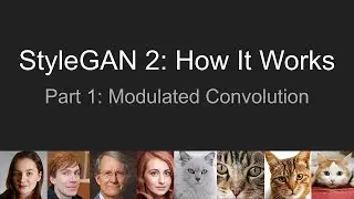 How Does StyleGAN 2 Work? Modulated Convolution Tutorial & Code