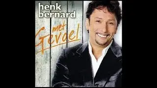 Henk Bernard  -  Met Gevoel  ♫ ( Full Album / Lyrics ) ♬ ❤