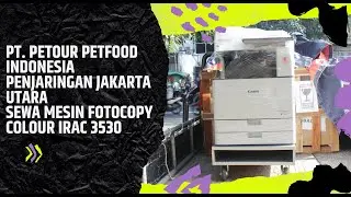 PT. Petour Petfood IndonesiaPenjaringan Jakarta Utara Sewa Mesin Fotocopy Colour IRAC 3530.