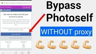 How to bypass upload a photo of yourself without proxy
