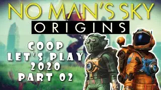 Let's Play No Man's Sky Origins Gameplay Coop Walkthrough 2