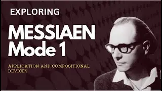 Unlocking Messiaen's Mode 1: The Foundation of His Unique Sound
