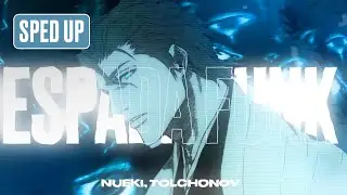 NUEKI, TOLCHONOV - ESPADA FUNK (SPED UP)