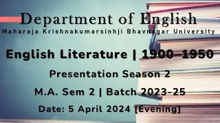 English Literature 1900-1950 | Evening Session | Sem 2 Presentations | MKBU