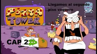 Llegamos al segundo piso vaquero | Pizza Tower | CAP 2