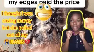 She YANKED OUT all my edges💔😭 | All this because of a few $$ is not worth it|Wish I knew better😭