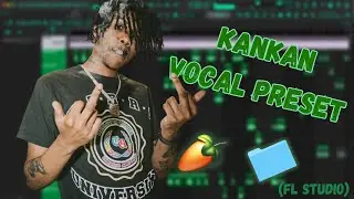 HOW TO SOUND LIKE KANKAN *NEW* (PRESET PACK)