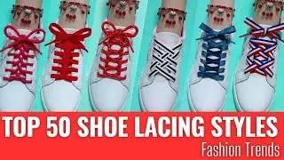 Top 50 new ways to tie shoelaces/ Shoes lace styles || shoe lacing styles P-01324 