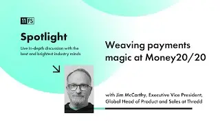 The future of payments with Thredd's Jim McCarthy | Spotlight | Money20/20