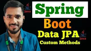 Spring Boot Data JPA Custom Methods | ONE SHOT | Spring Boot Series | aadiandjava