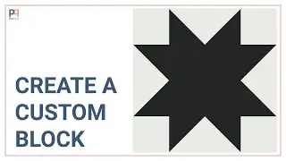 Course 1: Module 2b: How to Create a Custom Sawtooth Star Block