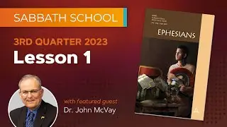Sabbath School - 2023 Q3 Lesson 1: Paul and the Ephesians