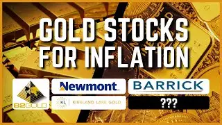 Barrick Gold, Kinross Gold, B2Gold, Newmont Mining: Gold Stocks for Inflation! GOLD - KGC - KL - NEM