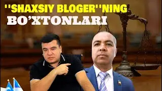 ''SHAXSIY BLOGER''NING BO'XTONLARI.