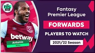 TOP 5 FPL FORWARDS: Budget, Mid-Price & Premium | Players to Watch | Fantasy Premier League 2021/22