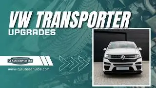 T6 VW Transporter Upgrades | CJ Auto Service