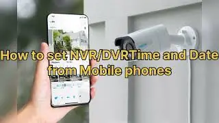 How to set UNV NVR/DVR Date and Time from Mobile Application.(EZVIEW)
