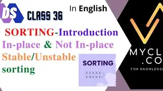 DS 36--   Sorting-Introduction-In-place & Not In-place Stable/Unstable sorting (ENGLISH)