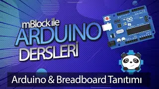 mBlock ile Arduino Dersleri 2 - Arduino & Breadboard Tanıtımı