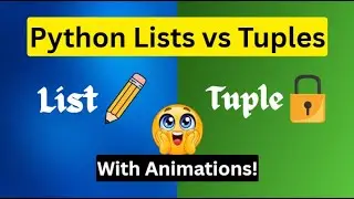 🐍Python Secrets: Lists vs Tuples Explained with Simple Animations!🤖🧠🇦🇮