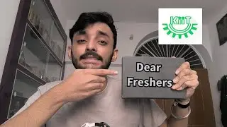 Dear Freshers !!!  KIIT University