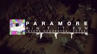 Paramore - Ain't It Fun (Orchestra Cover)