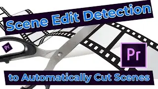 Using Scene Edit Detection to Automatically Cut Clips