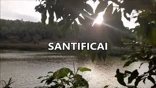 SANTIFICAI grupo Shalom Cantado e com letra