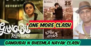 GANGUBAI N BHEEMLA NAYAK CLASH