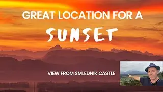 Great location for a sunset - the stunning views you get from the old castle above Smlednik