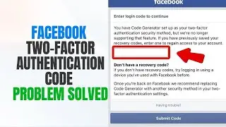 Facebook Two-factor authentication code problem solved